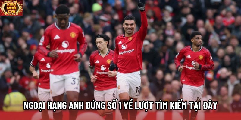 Ngoại hạng Anh đứng số 1 về lượt tìm kiếm tại đây