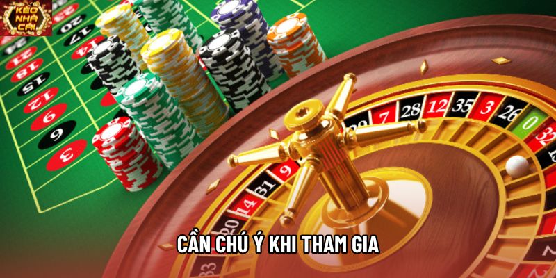 Cần chú ý khi tham gia